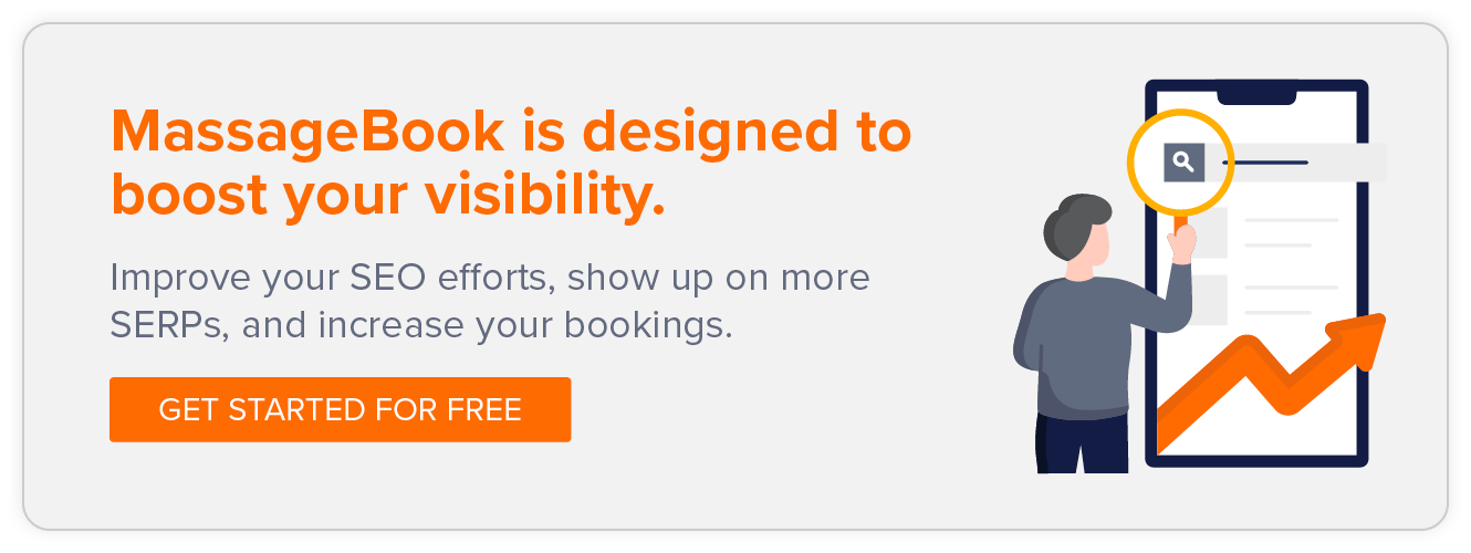 MassageBook is designed to boost your visibility. Improve SEO, show up on more SERPs, and increase bookings. Get started.