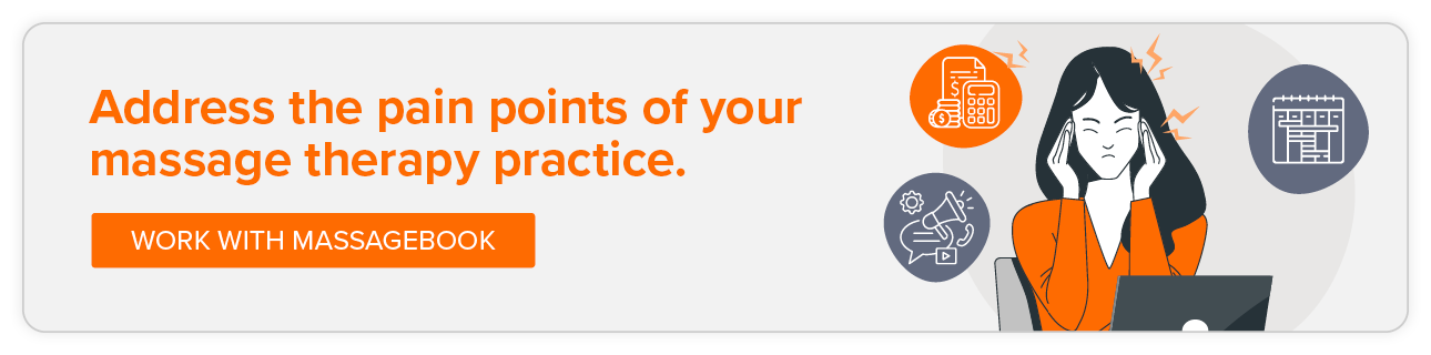 Address the pain points of your massage therapy practice. Work with MassageBook.
